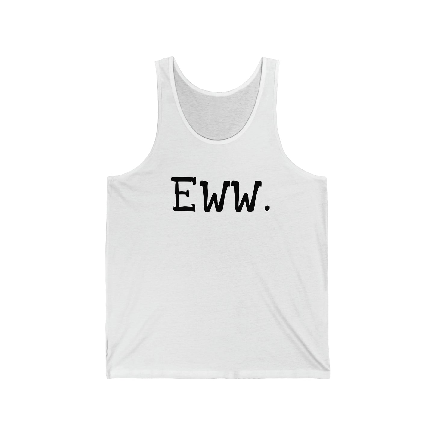 Eww Tank Top