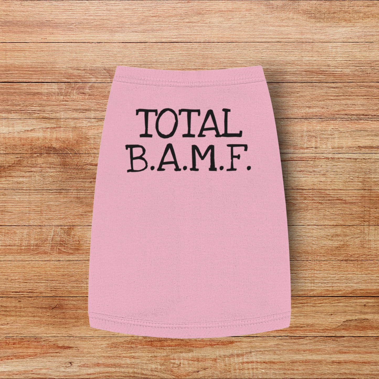 Total BAMF - Pet Tank Top