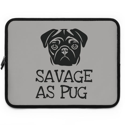 Savage As Pug - Laptop Sleeve