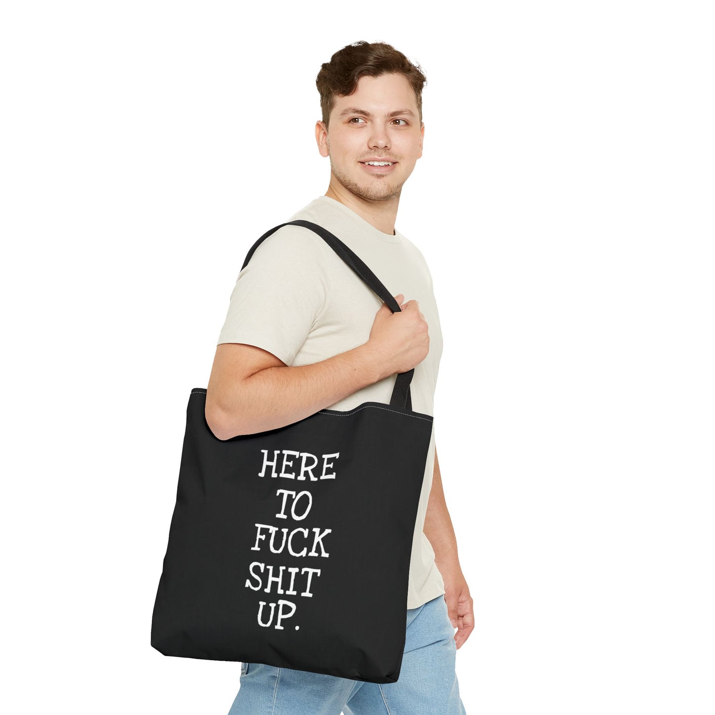 Here to F*ck Shit Up - Tote Bag