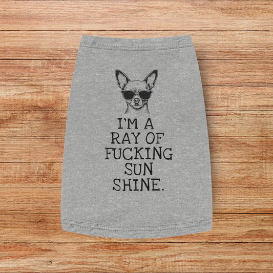 I'm a Ray of F*cking Sunshine [Chihuahua Version] - Pet Tank Top